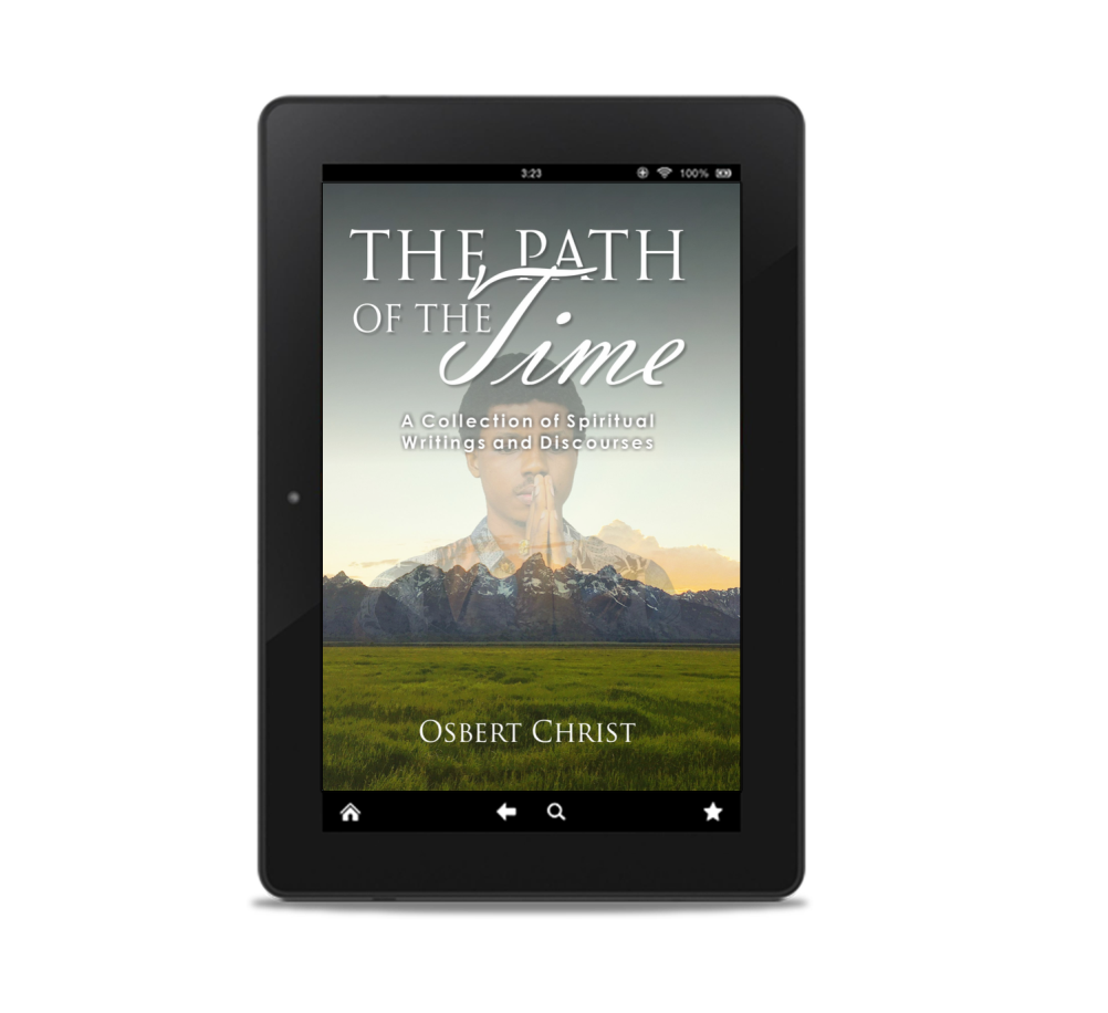 The Path of the Time: A Collection of Spiritual Writings and Discourses